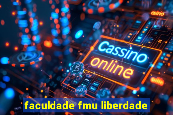 faculdade fmu liberdade